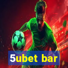 5ubet bar